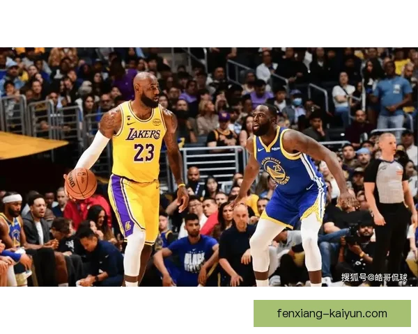 NBA季后赛最新动态：詹姆斯领衔湖人挺进决赛，勇士遭遇惨痛淘汰